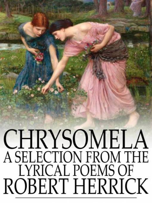 Title details for Chrysomela by Robert Herrick - Available